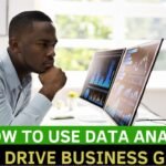 How to Use Data Analytics to Drive Business Growth